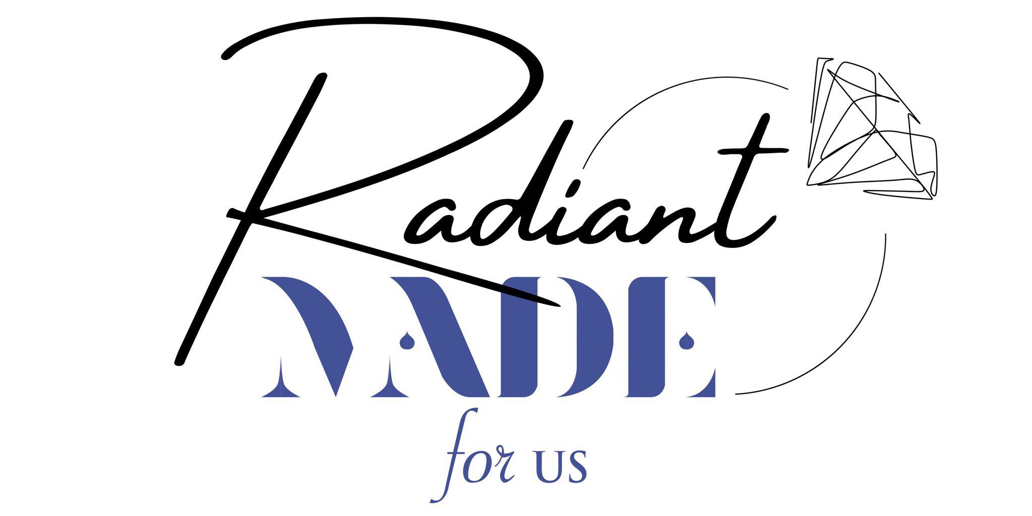 Radiant Made For Us